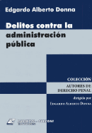 Delitos Contra La Administracion Publica - Donna, Edgardo Alberto