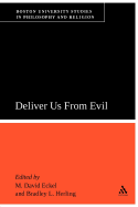 Deliver Us from Evil: Boston University Studies in Philosophy and Religion