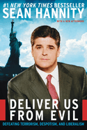 Deliver Us from Evil: Defeating Terrorism, Despotism, and Liberalism