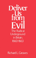 Deliver Us from Evil: The Radical Underground in Britain, 1660-1663
