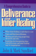 Deliverance and Inner Healing - Sandford, John, and Sandford, Mark