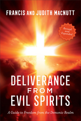 Deliverance from Evil Spirits - Macnutt, Francis, and Macnutt, Judith