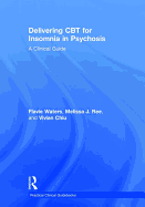 Delivering CBT for Insomnia in Psychosis: A Clinical Guide