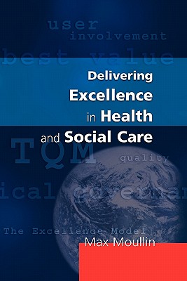 Delivering Excellence in Health and Social Care - Moullin