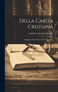 Della Carita Cristiana: In Quanto Essa E Amore del Prossimo...