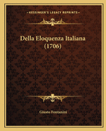 Della Eloquenza Italiana (1706)