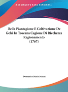 Della Piantagione E Coltivazione de Gelsi in Toscana Cagione Di Ricchezza Ragionamento (1767)