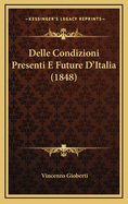 Delle Condizioni Presenti E Future D'Italia (1848)