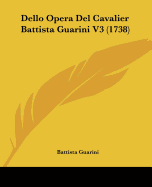 Dello Opera del Cavalier Battista Guarini V3 (1738)