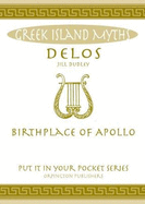 Delos: Birthplace of Apollo. All You Need to Know About the Island's Myth, Legend and its Gods