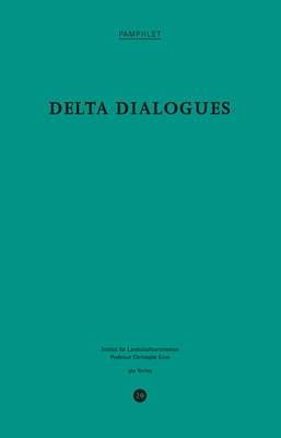 Delta Dialogues: Pamphlet 20 - Susann Ahn, Beitrge von (Editor), and Albert, Judith (Editor), and Braae, Ellen (Editor)