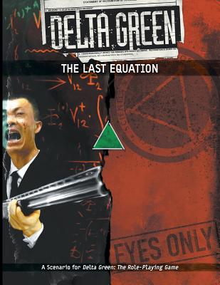 Delta Green: The Last Equation - Detwiller, Dennis