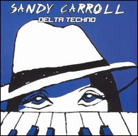 Delta Techno - Sandy Carroll