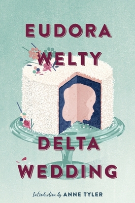 Delta Wedding - Welty, Eudora