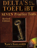 Delta's Key to the TOEFL Ibt(r) Seven Practice Tests