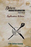 Deluxe Character Adventure Portfolio: Spellcaster Edition