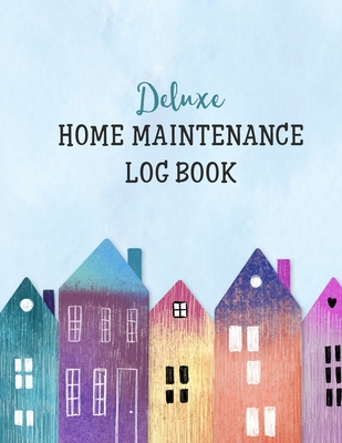 Deluxe Home Maintenance Log Book: Organize, Schedule, Journal, Planner for Home Maintenance, Repairs and Upgrades - 12 Years of Record Keeping, Checklists, Wishlists - Annual Seasonal Monthly - DIY Projects Room Inventory - Journals, Mellanie Kay