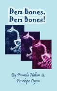 Dem Bones, Dem Bones!