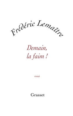 Demain, la faim ! - Lemaitre-F