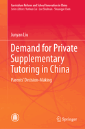 Demand for Private Supplementary Tutoring in China: Parents' Decision-Making