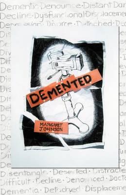 DeMented - Johnson, Margaret, Dr.