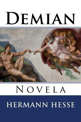Demian - Hernandez B, Martin (Editor), and Lpez Ballesteros Y de Torres, Luis (Translated by), and Hesse, Hermann