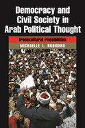 Democracy and Civil Society in Arab Political Thought: Transcultural Possibilities