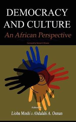 Democracy and Culture: An African Perspective(hb) - Moshi, Lioba, Professor, and Osman, Abddulahi A