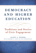 Democracy and Higher Education: Traditions and Stories of Civil Engagement