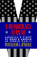 Democracy at War - O'Neill, William