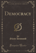 Democracy (Classic Reprint)