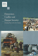 Democracy, Conflict and Human Security, Volume 1: Pursuing Peace in the 21st Century - Large, Judith (Editor), and Sisk, Timothy D, Professor (Editor)