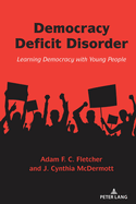 Democracy Deficit Disorder: Learning Democracy with Young People