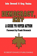 Democracy, Eh?: A Guide to Voter Action