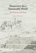 Democracy for a Sustainable World: The Path from the Pnyx