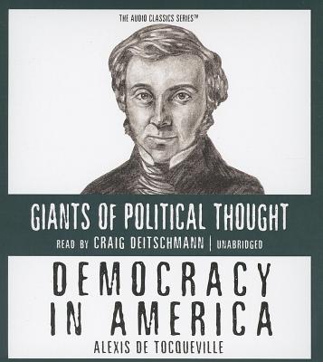 Democracy in America - Raico, Ralph, and Deitschman, Craig (Translated by)
