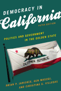 Democracy in California: Politics and Government in the Golden State, Fifth Edition