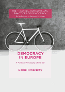 Democracy in Europe: A Political Philosophy of the Eu