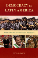 Democracy in Latin America: Political Change in Comparative Perspective