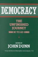 Democracy: The Unfinished Journey, 508 BC to AD 1993