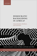 Democratic Backsliding in Africa?: Autocratization, Resilience, and Contention