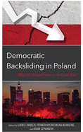 Democratic Backsliding in Poland: Why Has Poland Gone to the Dark Side