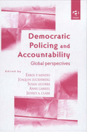 Democratic Policing and Accountability: Global Perspectives