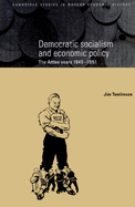 Democratic Socialism and Economic Policy: The Attlee Years, 1945-1951