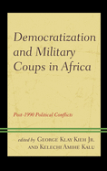 Democratization and Military Coups in Africa: Post-1990 Political Conflicts