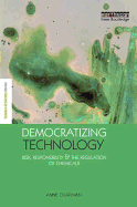 Democratizing Technology: Risk, Responsibility and the Regulation of Chemicals