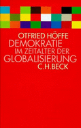 Demokratie Im Zeitalter Der Globalisierung - Hoffe, Otfried