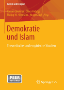 Demokratie Und Islam: Theoretische Und Empirische Studien