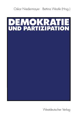 Demokratie Und Partizipation: Festschrift F?r Max Kaase - Niedermayer, Oskar (Editor), and Westle, Bettina (Editor)