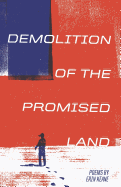 Demolition of the Promised Land